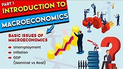 L1: Introduction to Macroeconomics: What Is It?