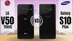 LG V50 ThinQ vs Samsung Galaxy S10 Plus side by side comparison | Watch before you buy
