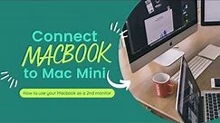 How to connect Mac Mini M1 with Macbook Air