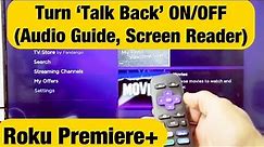 Turn Audio Guide (Talk Back) ON/OFFF : Roku Premiere / Premiere+