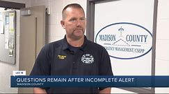 Madison County officials wait for answers about incomplete emergency alert