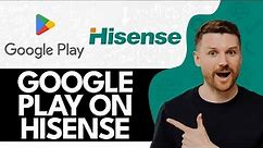How to Get Google Play On Hisense Smart TV (2024)