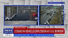 Former FBI agent on car explosion at US-Canada border | NewsNation Now