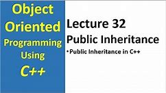 public inheritance in c++ | object oriented programming c++ tutorial - 31