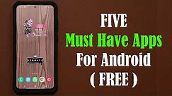 Top 5 Must Have Android Apps for 2020 - Download Now (FREE)