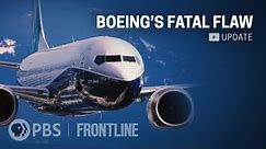 Boeing's Troubled 737 Max Plane | “Boeing’s Fatal Flaw" Update (full documentary) | FRONTLINE