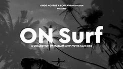 ON Surf | A Collection of Italian Surf Movie Classics