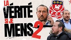 FC Rouen : la vérité si je mens 2 !