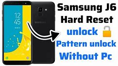 Samsung J6 Hard Reset | Samsung J6 unlock | Samsung J6 2018 Hard Reset | Samsung J6 pattern unlock
