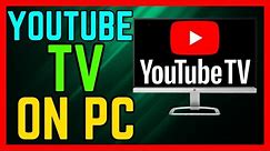 How to Use YouTube TV on PC | Use YouTube TV On Laptop/PC