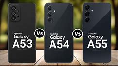 Samsung Galaxy A53 vs Galaxy A54 vs Galaxy A55 ¿Cuál comprar?