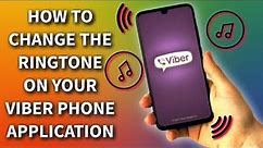 How to change the Viber Ringtone on your Phone or Tablet 2022 Guide