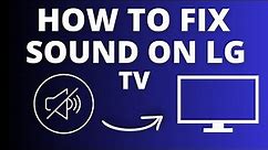 LG TV No Sound? Easy Fix Tutorial for Audio Issues!
