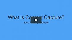 What is Content Capture?