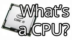 What is a CPU and How Do You Find a Good One?