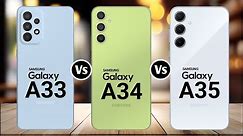 Samsung Galaxy A33 5G Vs Samsung Galaxy A34 5G Vs Samsung Galaxy A35 5G