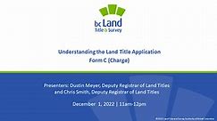 Understanding the Land Title Application Form C (Charge).mp4