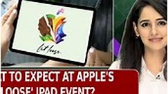 Apple's ‘Let Loose’ Event: Time For New iPads | What To Expect At The Big Event? | Business News