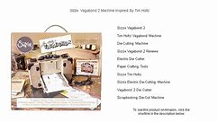 Sizzix Vagabond 2 Machine Inspired By Tim Holtz