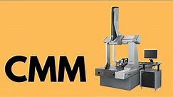 Basics of CMM (Coordinate Measuring Machine)