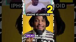 DIFFERENCE BETWEEN IPHONE USERS AND ANDROID USERS