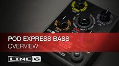 Line 6 | POD Express Bass | Overview