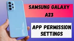 Samsung App Permission Setting Galaxy a23 | Find App Permissions In Samsung A23 #TeamSS