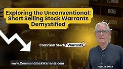 Exploring the Unconventional: Short Selling Stock Warrants Demystified