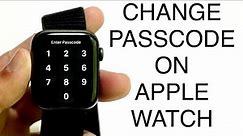 How To Change Passcode On Apple Watch! (2023)