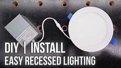 How to Install Recessed Lights | Easy DIY LED Install