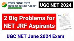 💥2 Big Problems for NET JRF Aspirants | UGC NET June 2024 Exam | UGC NET MENTOR