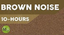 10-Hours of Brown Noise, for Sleep, Relaxation, Blocking out Distracting Noises, Tinnitus