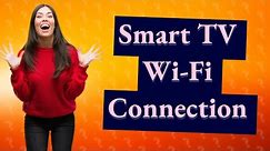 How do I get my smart TV to recognize my Wi-Fi?