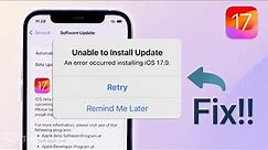 Unable to Install Update iOS 17? Here is the Fix - (iOS 17.5)