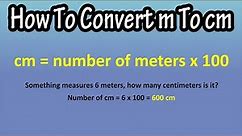 How To Convert Meters (m) To Centimeters(cm) Explained - Formula For Meters To Centimeters