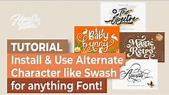 TUTORIAL Install anything font Windows Mac and how to use Alternate Character on Cricut