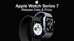 Apple Watch 7 Release Date and Price – The NEW 2021 Apple Watch!