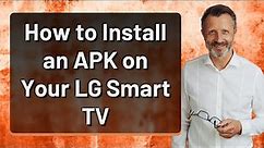 How to Install an APK on Your LG Smart TV