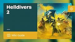 Helldivers 2 Guide - IGN