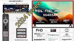 TCL 32 inch smart Android Tv 2024 Review/Best led in india 2024 /32S5403AF