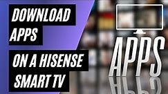 How To Get Apps on a Hisense TV