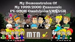 My Demonstration Of My 1999/2000 Panasonic PV-945H Omnivision VHS VCR