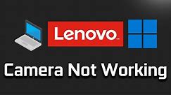 Lenovo Webcam Not Working in Windows 11/10 -[Tutorial]