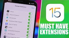 iOS 15 - Top 10 Extensions You MUST Have !