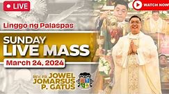 SUNDAY FILIPINO MASS LIVE TODAY II MARCH 24, 2024 II FR. JOWEL JOMARSUS GATUS II PALM SUNDAY