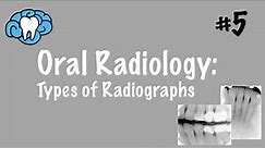 Oral Radiology | Types of Radiographs | INBDE, ADAT