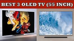 Best 3 OLED TV 4k 55 inch in India 2023