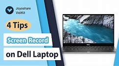 4 Tips on How to Screen Record on Dell Laptop