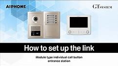 GT SYSTEM | How to set up the link - Module type individual call button entrance station