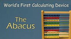 World's First Calculating Device - The Abacus